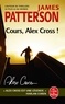 James Patterson - Cours, Alex Cross !.