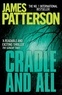 James Patterson - Cradle and All.