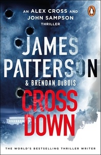 James Patterson - Cross Down - The Sunday Times bestselling thriller.