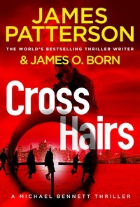 James Patterson - Crosshairs - A serial killer with a brutal method stalks NYC.