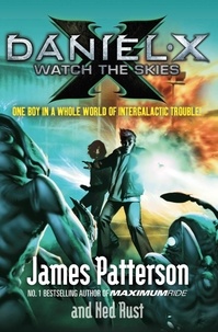 James Patterson - Daniel X: Watch the Skies.