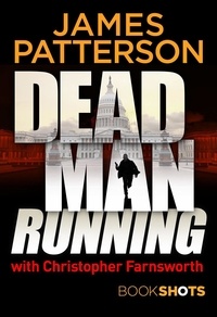 James Patterson - Dead Man Running - BookShots.