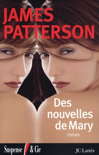 James Patterson - Des nouvelles de Mary.