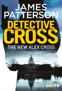 James Patterson - Detective Cross - BookShots.