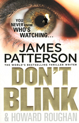 James Patterson - Don't Blink & Howard Roughan.