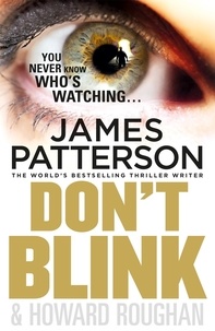 James Patterson - Don't Blink & Howard Roughan.