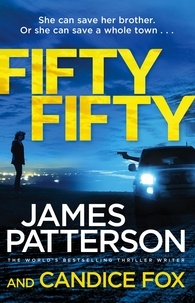 James Patterson et Candice Fox - Fifty Fifty - (Harriet Blue 2).