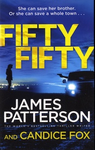 James Patterson et Candice Fox - Fifty Fifty.