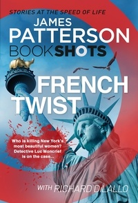 James Patterson - French Twist - BookShots.
