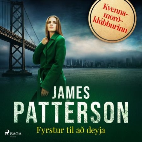James Patterson et Harald G. Haraldsson - Fyrstur til að deyja.