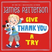 James Patterson - Give Thank You a Try.