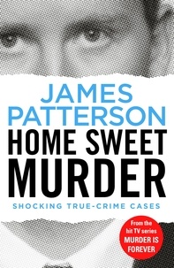 James Patterson - Home Sweet Murder - (Murder Is Forever: Volume 2).