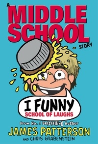 James Patterson - I Funny: School of Laughs - (I Funny 5).
