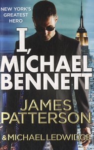 James Patterson - I, Michael Bennett.
