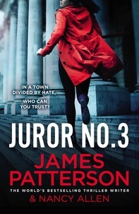 James Patterson - Juror No. 3 - A gripping legal thriller.