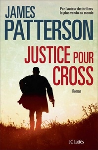 James Patterson - Justice pour Cross.