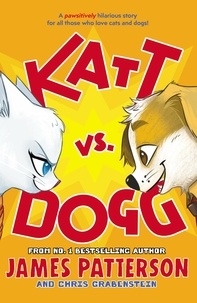 James Patterson - Katt vs. Dogg.