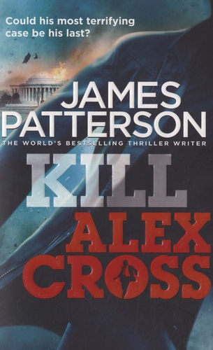 James Patterson - Kill Alex Cross.