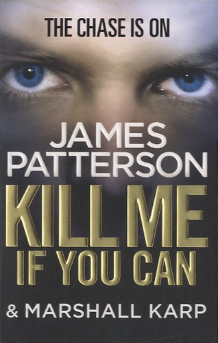 James Patterson - Kill Me if You Can.