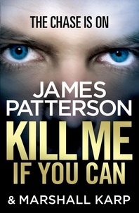 James Patterson - Kill Me if You Can - A windfall could change his life – or end it….