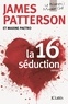 James Patterson - La 16e séduction.