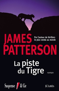James Patterson - La piste du tigre.