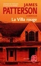 James Patterson et David Ellis - La villa rouge.