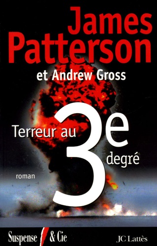 James Patterson et Andrew Gross - Le Women Murder Club  : Terreur au 3e degré.