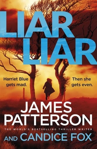 James Patterson et Candice Fox - Liar Liar - (Harriet Blue 3).
