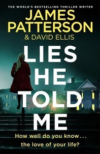 James Patterson - Lies He Told Me.