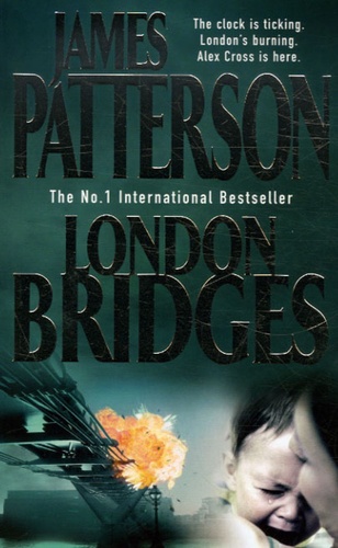 James Patterson - London bridges.