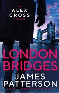 James Patterson - London Bridges.