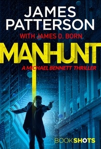 James Patterson - Manhunt - BookShots.
