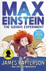 James Patterson - Max Einstein: The Genius Experiment.