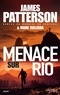 James Patterson et Mark T. Sullivan - Menace sur Rio.