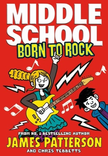 James Patterson - Middle School: Born to Rock - (Middle School 11).