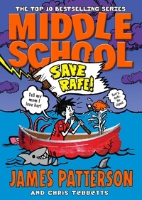 James Patterson - Middle School: Save Rafe! - (Middle School 6).