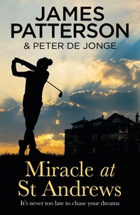 James Patterson - Miracle at St Andrews.