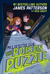 James Patterson et Keir Graff - MK's Detective Club: The Poison Puzzle.