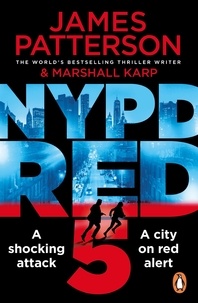 James Patterson - NYPD Red 5 - A shocking attack. A killer with a vendetta. A city on red alert.