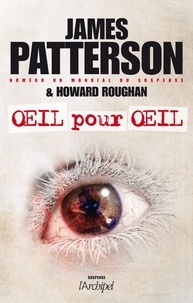 James Patterson et Howard Roughan - Oeil pour oeil.