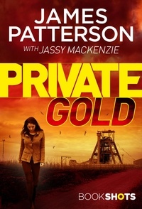 James Patterson - Private Gold - BookShots.