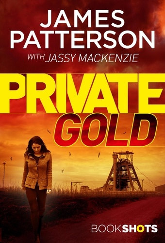 James Patterson - Private Gold - BookShots.