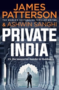 James Patterson et Ashwin Sanghi - Private India - (Private 8).