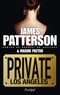 James Patterson et Maxine Paetro - Private Los Angeles.