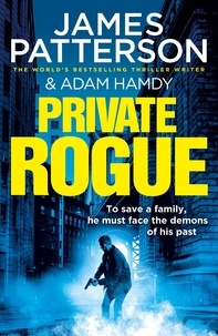 James Patterson et Adam Hamdy - Private Rogue - (Private 16).