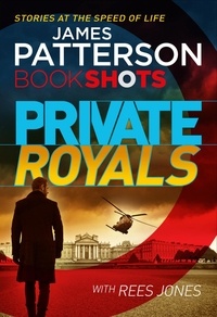 James Patterson - Private Royals - BookShots.