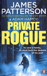 James Patterson et Adam Hamdy - Private Tome 16 : Private Rogue.