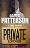 James Patterson et Mark Sullivan - Private Tome 4 : Private Londres.