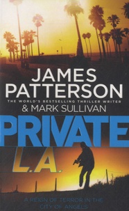 James Patterson - Private Tome 6 : Private L.A..